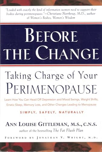 Book cover for Before the Change: Taking Charge of Your Perimenopause by Gittleman, Ann Louise