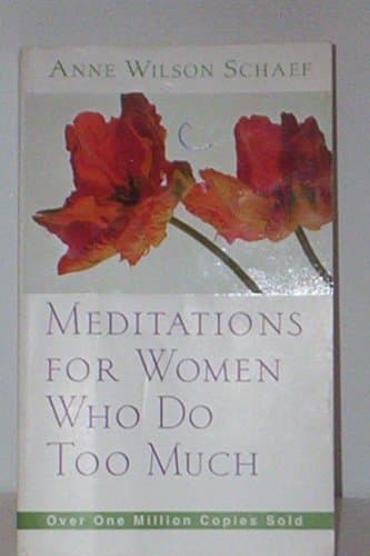 Book cover for Meditations for Women Who Do Too Much by Schaef, Anne Wilson