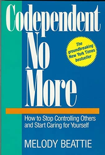 Book cover for Codependent No More : How to Stop Controlling Others and Start Caring for Yourself by Beattie, Melody