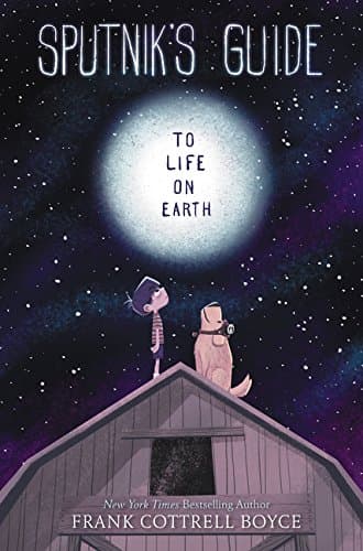 Book cover for Sputnik's Guide to Life on Earth by Cottrell Boyce, Frank