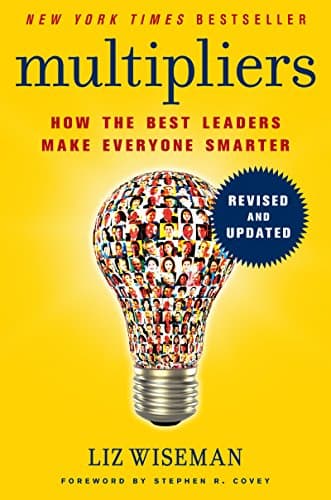 Book cover for Multipliers, Revised and Updated: How the Best Leaders Make Everyone Smarter by Wiseman, Liz