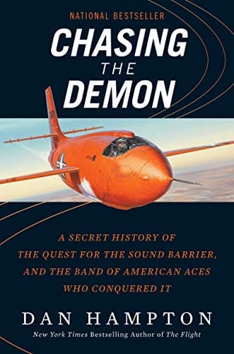 Book cover for Chasing the Demon: A Secret History of the Quest for the Sound Barrier, and the Band of American Aces Who Conquered It by Hampton, Dan