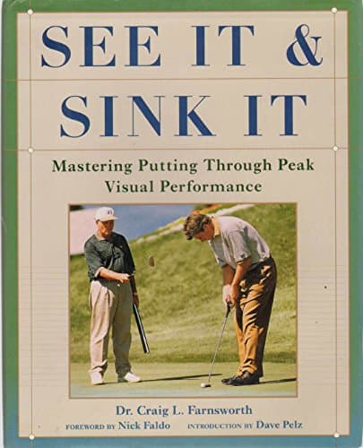 See It and Sink It: Mastering Putting Through Peak Visual Peformance