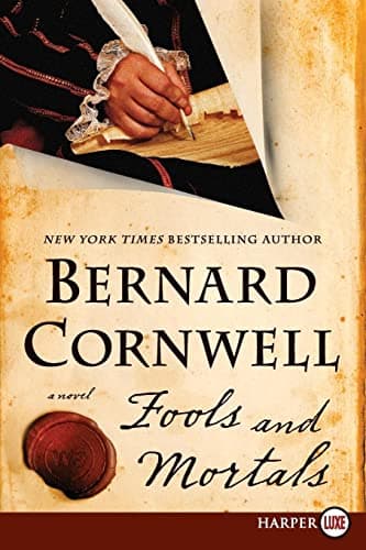 Book cover for Fools and Mortals: A Novel by Cornwell, Bernard