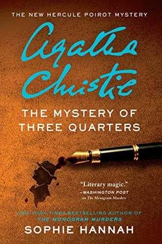 Book cover for The Mystery of Three Quarters: The New Hercule Poirot Mystery by Hannah, Sophie