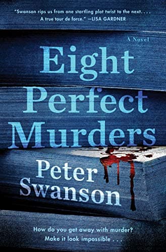 Book cover for Eight Perfect Murders: A Novel (Malcolm Kershaw) by Swanson, Peter
