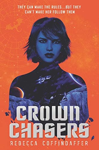 Book cover for Crownchasers by Coffindaffer, Rebecca