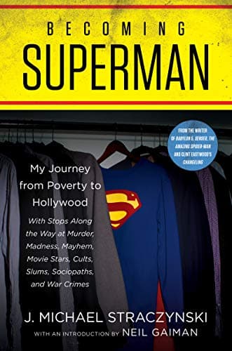 Book cover for Becoming Superman: My Journey From Poverty to Hollywood by Straczynski, J. Michael