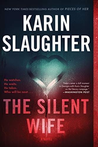 Book cover for The Silent Wife: A Chilling Psychological Horror Novel Unraveling Secrets and Lies in the Search for a Serial Killer (Will Trent, 10) by Slaughter, Karin