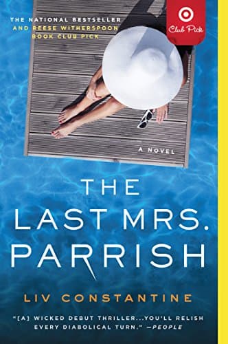 Book cover for The Last Mrs. Parrish: A Nove by Liv Constantine