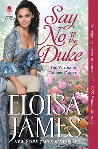 Book cover for Say No to the Duke: The Wildes of Lindow Castle (The Wildes of Lindow Castle, 4) by James, Eloisa