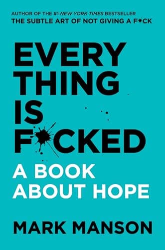 Book cover for Everything Is F*cked: A Book About Hope by Manson, Mark