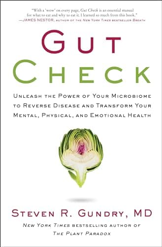 Book cover for Gut Check: Unleash the Power of Your Microbiome to Reverse Disease and Transform Your Mental, Physical, and Emotional Health (The Plant Paradox, 7) by Gundry  MD, Dr. Steven R