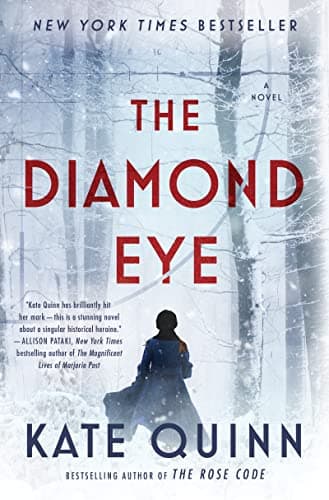 Book cover for The Diamond Eye: A Novel – The New York Times Bestselling WWII Historical Fiction About Lady Death, History's Deadliest Female Sniper by Quinn, Kate