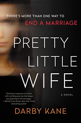 Book cover for Pretty Little Wife: A Suspenseful Mystery Thriller Set in an Idyllic College Town with Dark Secrets by Kane, Darby