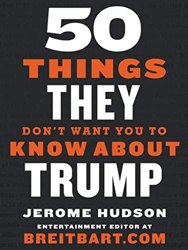 Book cover for 50 Things They Don't Want You to Know About Trump by Hudson, Jerome