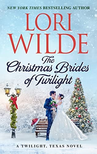 Book cover for The Christmas Brides of Twilight: A Twilight, Texas Novel (Twilight, Texas, 14) by Wilde, Lori
