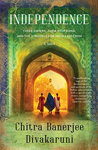 Book cover for Independence: A Novel by Divakaruni, Chitra Banerjee