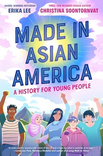 Book cover for Made in Asian America: A History for Young People by Soontornvat, Christina