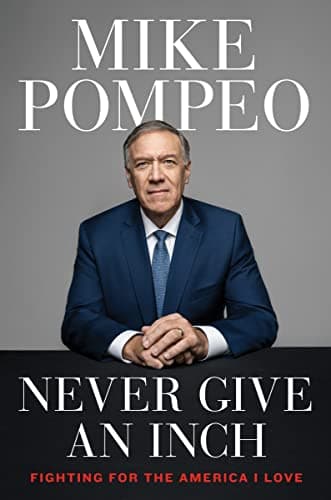 Book cover for Never Give an Inch: Fighting for the America I Love by Pompeo, Mike