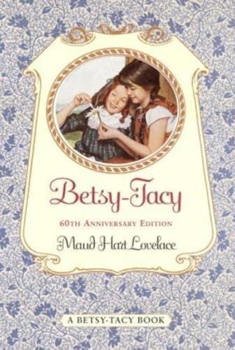Book cover for Betsy-Tacy (Betsy-Tacy, 1) by Lovelace, Maud Hart