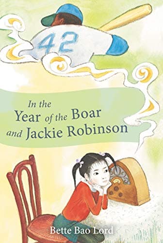 Book cover for In the Year of the Boar and Jackie Robinson by Bette Bao Lord