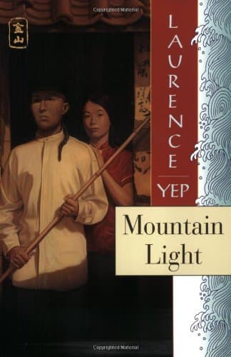 Book cover for Mountain Light (Golden Mountain Chronicles) by Yep, Laurence