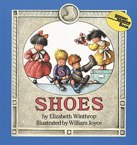 Book cover for Shoes: A Rollicking Rhyming Picture Book About Learning to Tie for Kids (Ages 4-8) (Reading Rainbow Books) by Winthrop, Elizabeth