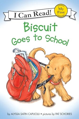 Book cover for Biscuit Goes to School (My First I Can Read) by Capucilli, Alyssa Satin