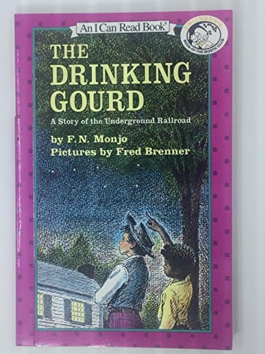 Book cover for The Drinking Gourd (Rise and Shine) (I Can Read Level 3) by F.N. Monjo