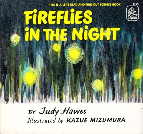 Book cover for Fireflies in the Night: A Colorfully Illustrated Science Picture Book About Firefly Biology for Kids (Ages 4-8) (Let's-Read-and-Find-Out Science 1) by Hawes, Judy