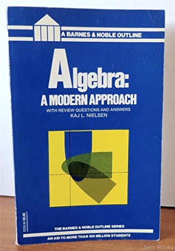 Book cover for Algebra a Modern Approach by Nielsen, Kaj L.