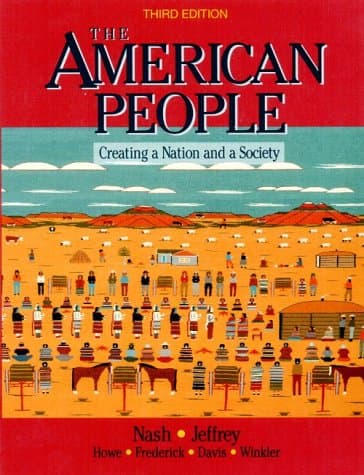 Book cover for The American People: Creating a Nation and a Society by Nash, Gary B.