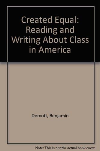 Created Equal : Reading and Writing About Class in America