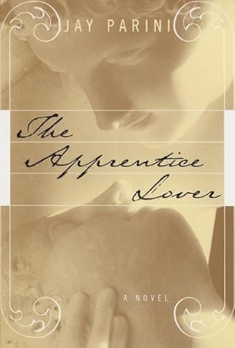 Book cover for The Apprentice Lover: A Novel by Parini, Jay