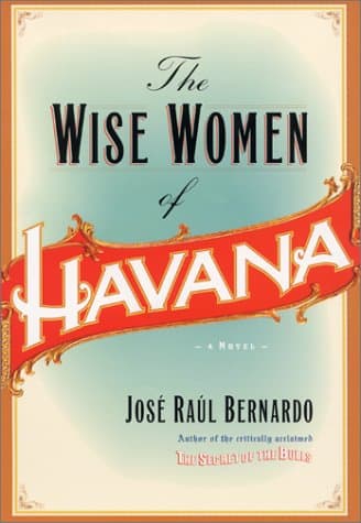 Book cover for The Wise Women of Havana by Bernardo, Jose Raul
