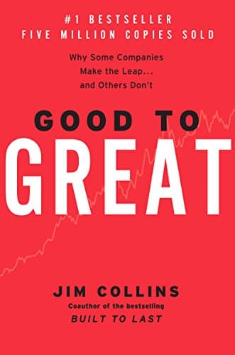 Book cover for Good to Great: Why Some Companies Make the Leap...And Others Don't (Good to Great, 1) by Collins, Jim