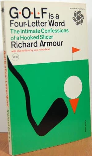 Book cover for Golf is a Four-Letter Word: The Intimate Confessions of a Hooked Slicer by Armour, Richard