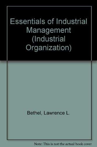 Book cover for Essentials of Industrial Management by Lawrence L. Bethel