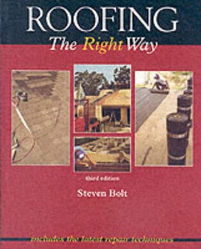 Book cover for Roofing The Right Way by Bolt, Steven