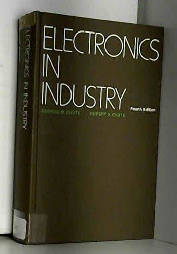 Book cover for Electronics in industry by Chute, George M