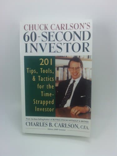 Book cover for Chuck Carlson's 60-Second Investor: Timely Tips, Tools, and Tactics for the Time-Strapped Investor by Carlson, Charles
