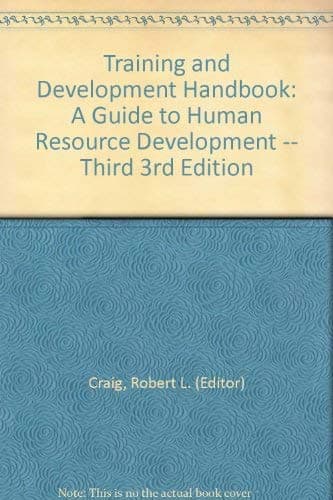 Training and development handbook: A guide to human resource development