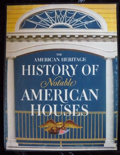 Book cover for The American Heritage history of notable American houses by Davidson, Marshall B