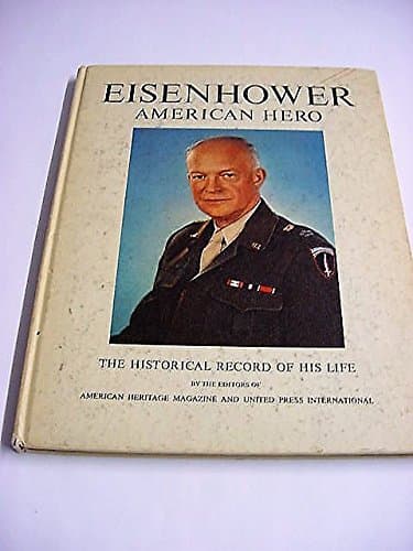 Book cover for Eisenhower, American Hero: The Historical Record of His Life by Bruce Catton
