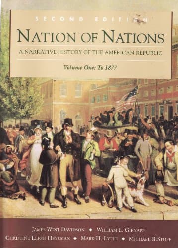 Book cover for Nation of Nations: A Narrative History of the American Republic, Vol. 1, to 1877 by Davidson, James West