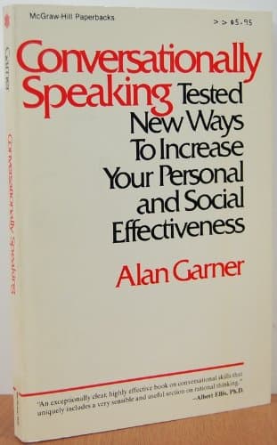 Book cover for Conversationally Speaking: Tested New Ways to Increase Your Personal and Social Effectiveness by Garner, Alan