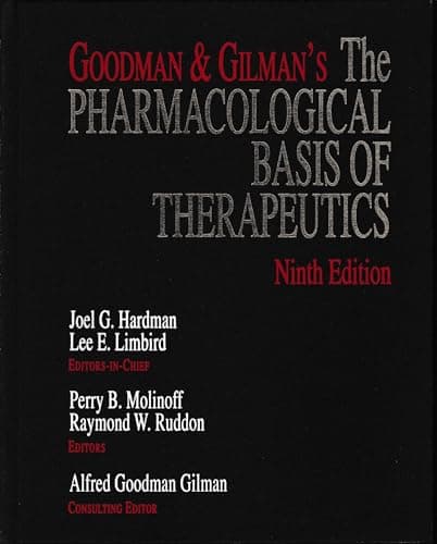 Goodman and Gilman's: The Pharmacological Basis of Therapeutics