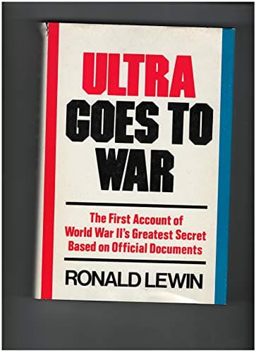 Book cover for Ultra goes to war: The first account of World War II's greatest secret based on official documents by Lewin, Ronald