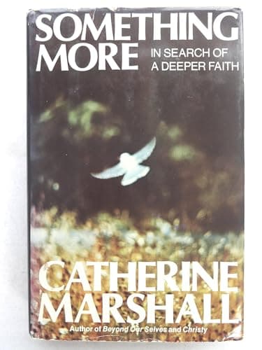 Book cover for Something More: In Search of A Deeper Faith by Catherine Marshall